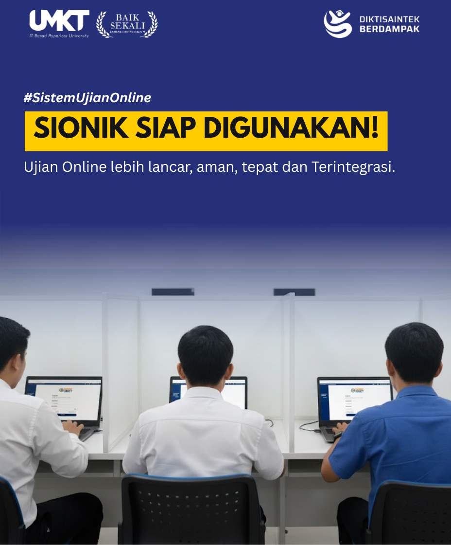 TINGKATKAN INTEGRITAS AKADEMIK! UMKT Luncurkan SIONIK, Aplikasi Khusus Ujian Online