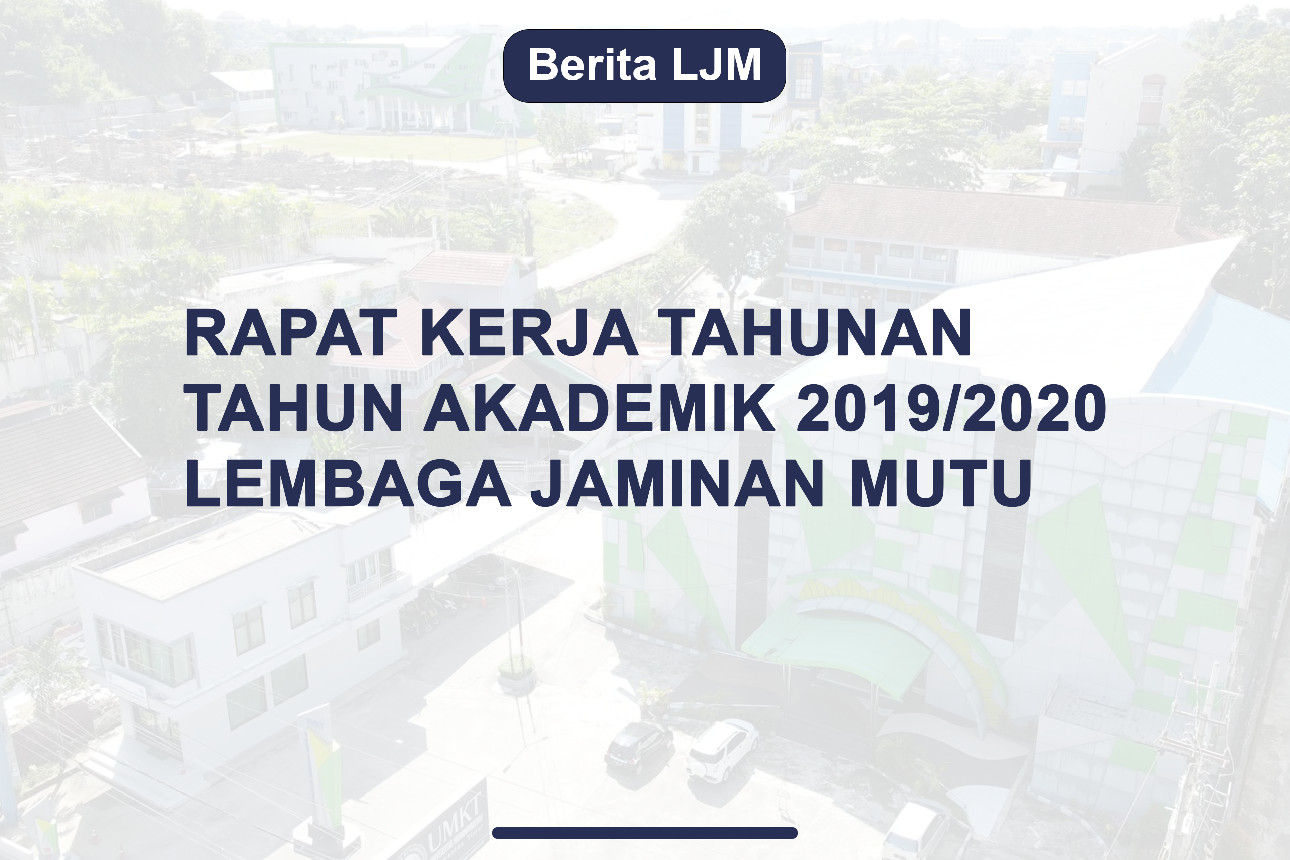 Rapat Kerja Tahunan Tahun Akademik 2019/2020 Lembaga Jaminan Mutu