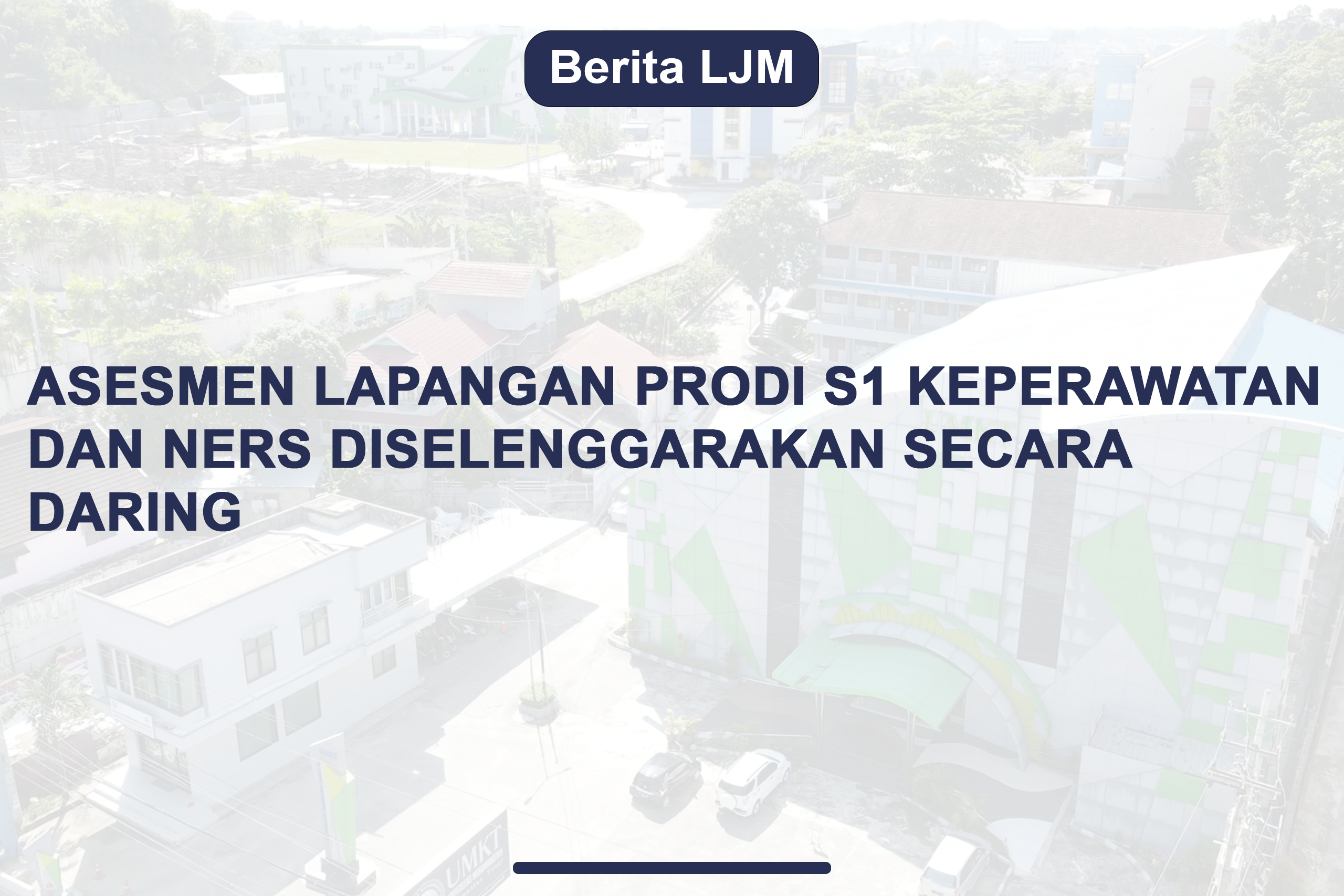 Asesmen Lapangan Prodi S1 Keperawatan dan Ners Diselenggarakan Secara Daring