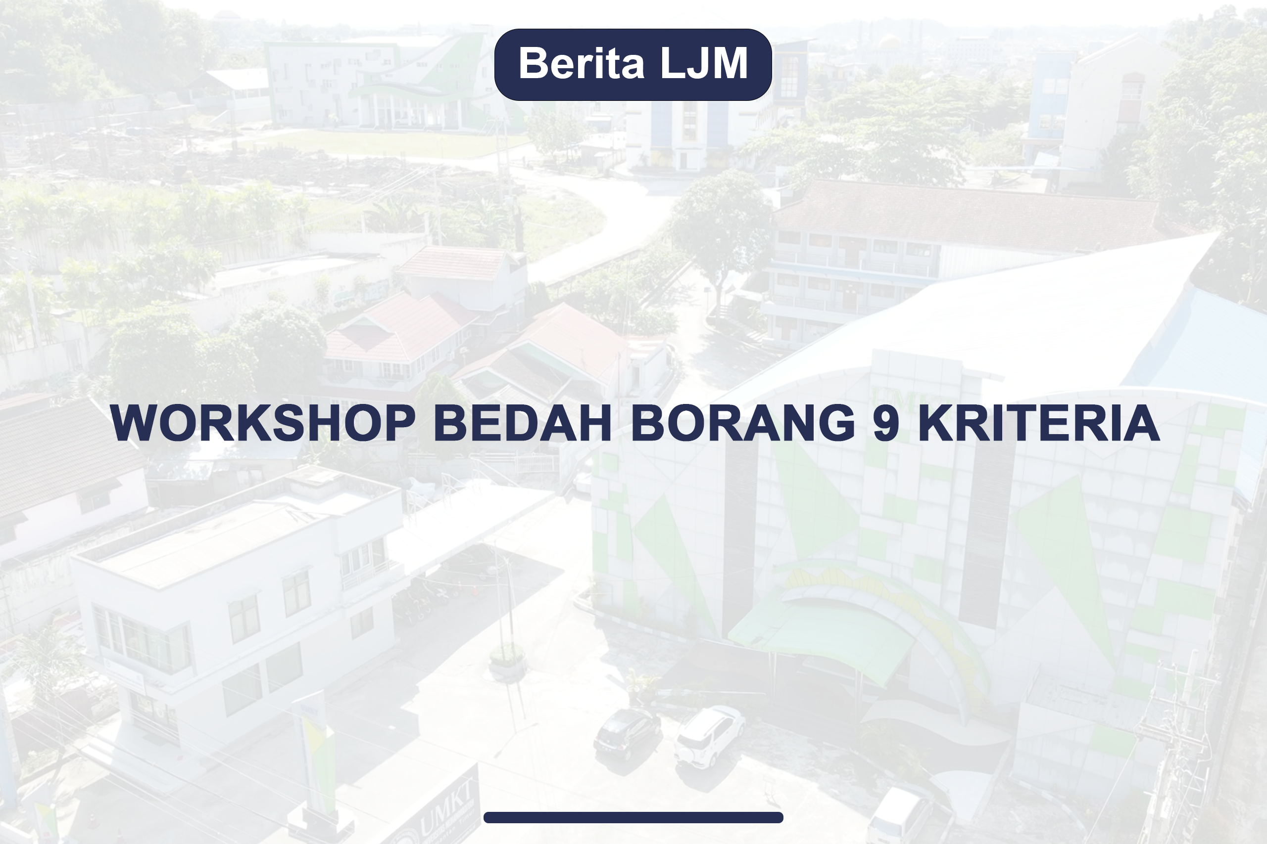 Workshop Bedah Borang 9 Kriteria