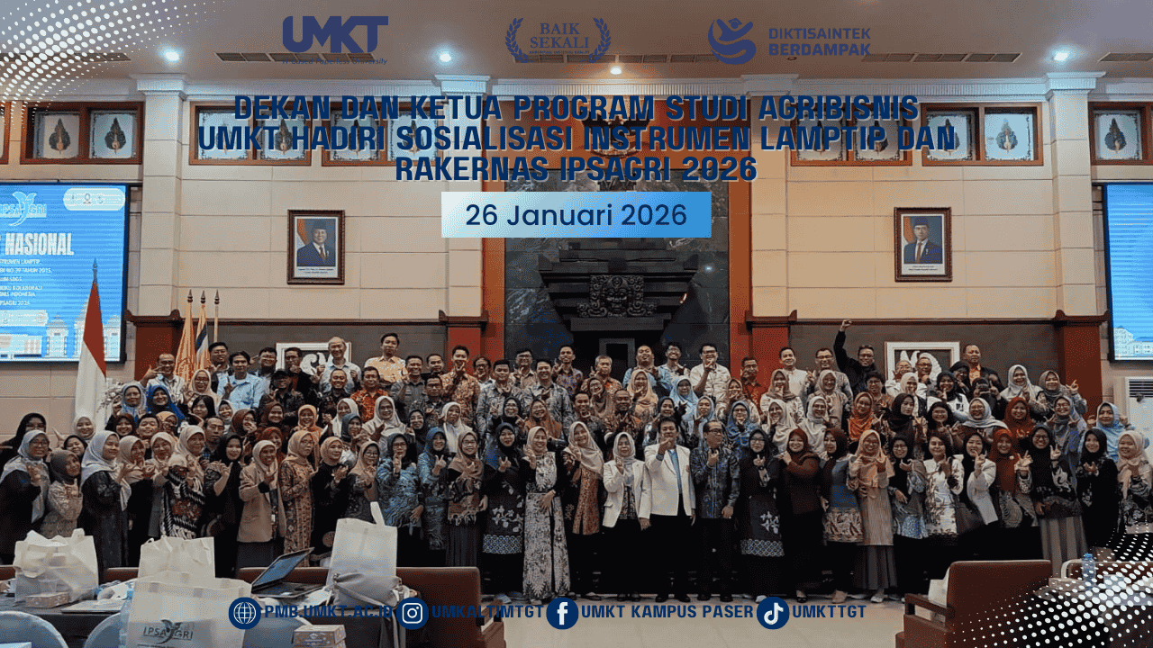 Dekan dan Ketua Program Studi Agribisnis UMKT Hadiri Sosialisasi Instrumen LAMPTIP dan Rakernas IPSAGRI 2026