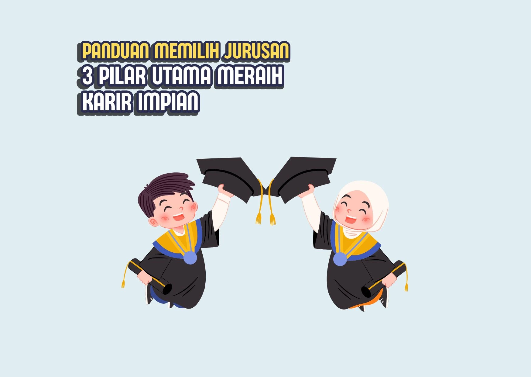 Panduan Memilih Jurusan Sesuai Minat dan Bakat