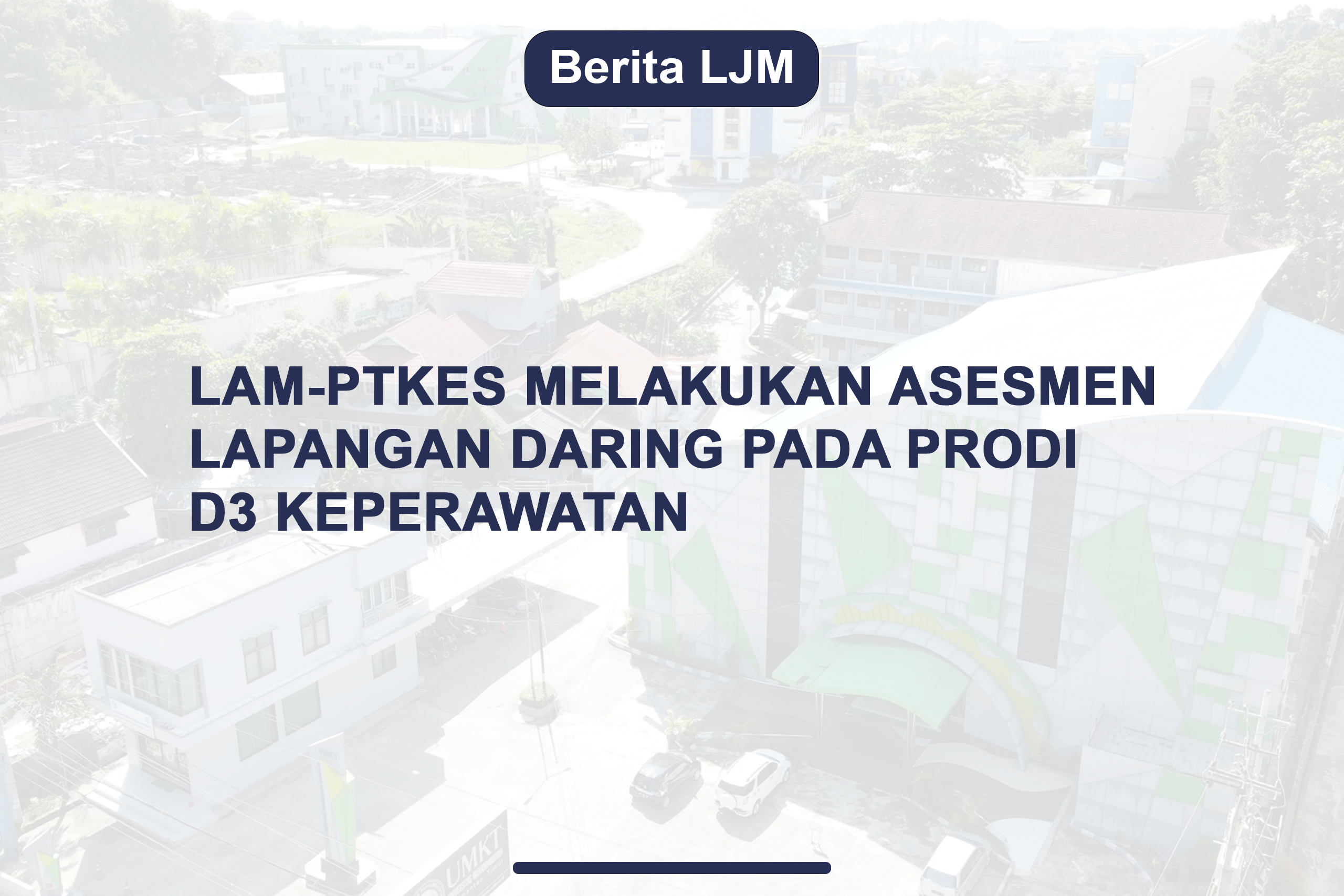 LAM-PTKES Melakukan Asesmen Lapangan Daring pada Prodi D3 Keperawatan