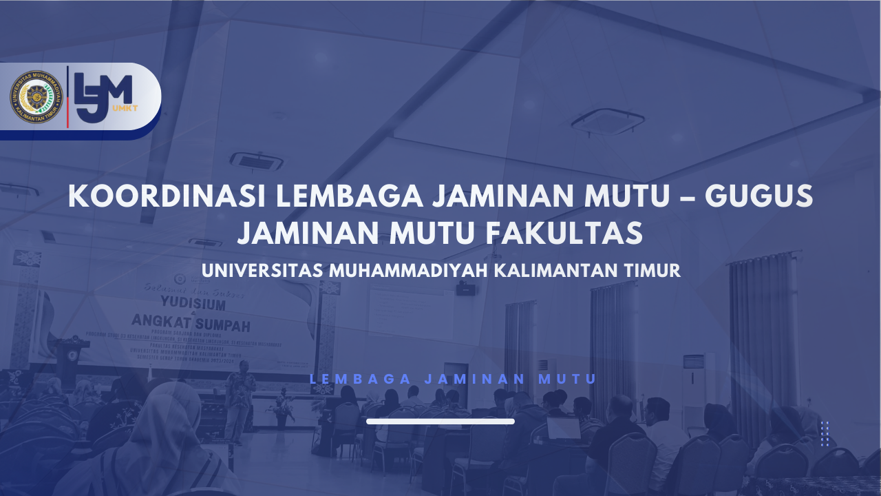 KOORDINASI LEMBAGA JAMINAN MUTU – GUGUS JAMINAN MUTU FAKULTAS