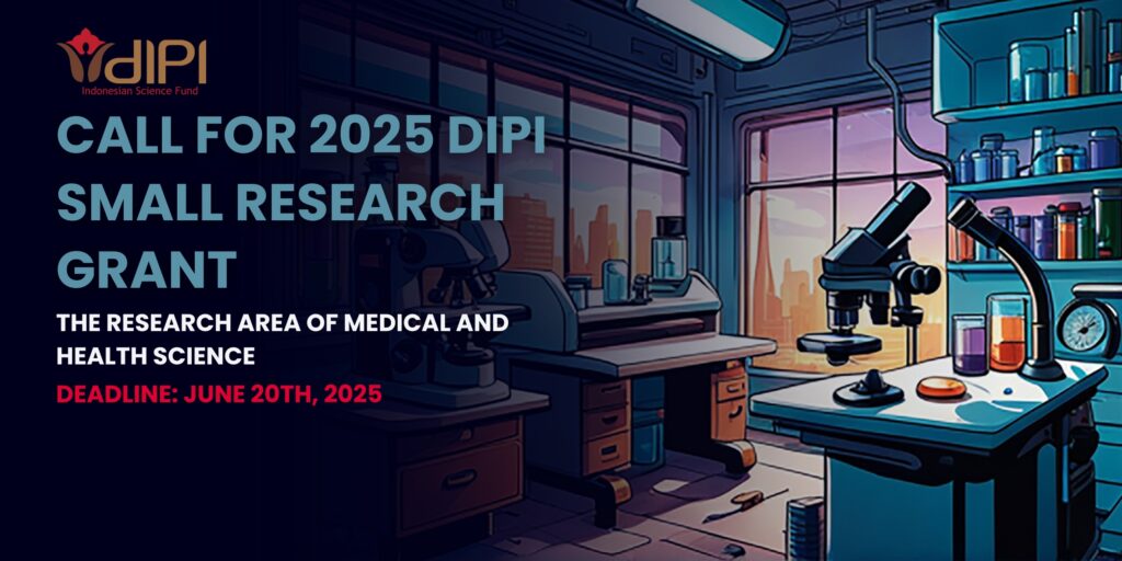 DIPI Buka Pendanaan Riset 2025 untuk Peneliti Muda di Bidang Kedokteran dan Kesehatan