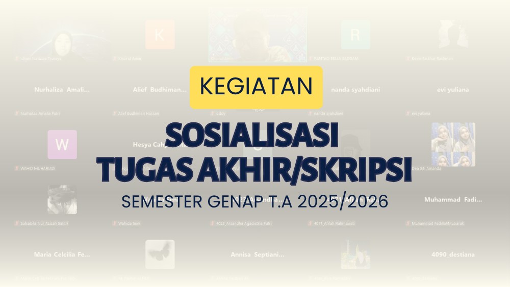 Kegiatan Sosialisasi Tugas Akhir/Skripsi Semester Genap TA 2025/2026 Berlangsung Lancar