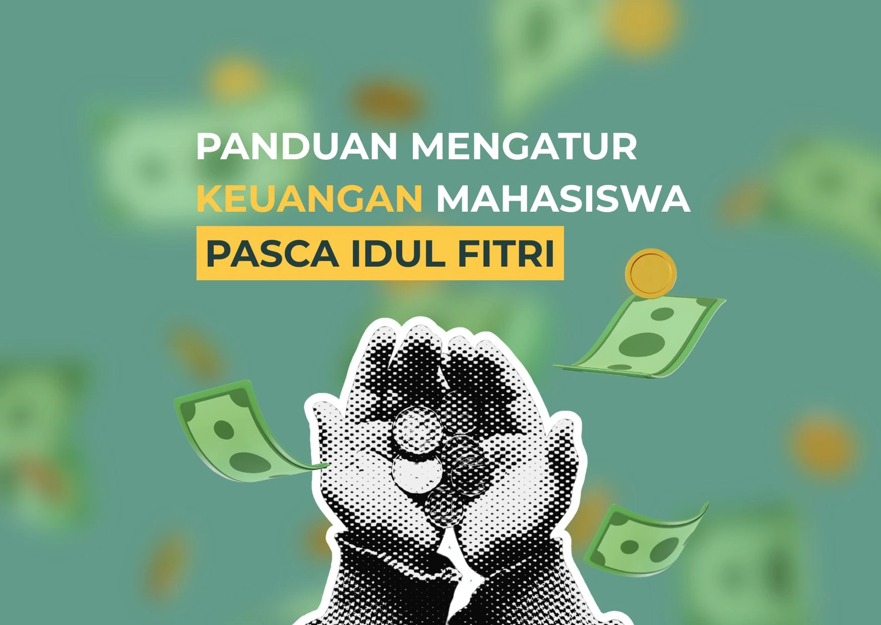 Tips Mengelola Keuangan Mahasiswa Setelah Idul Fitri