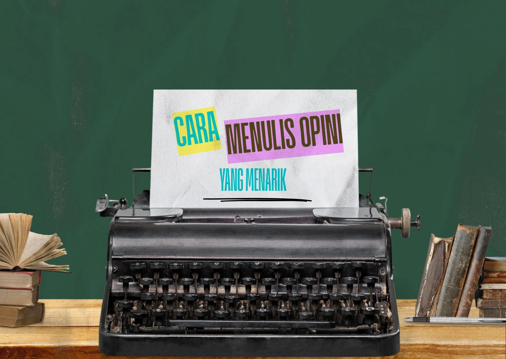 Strategi Menulis Opini Menarik yang Berkualitas