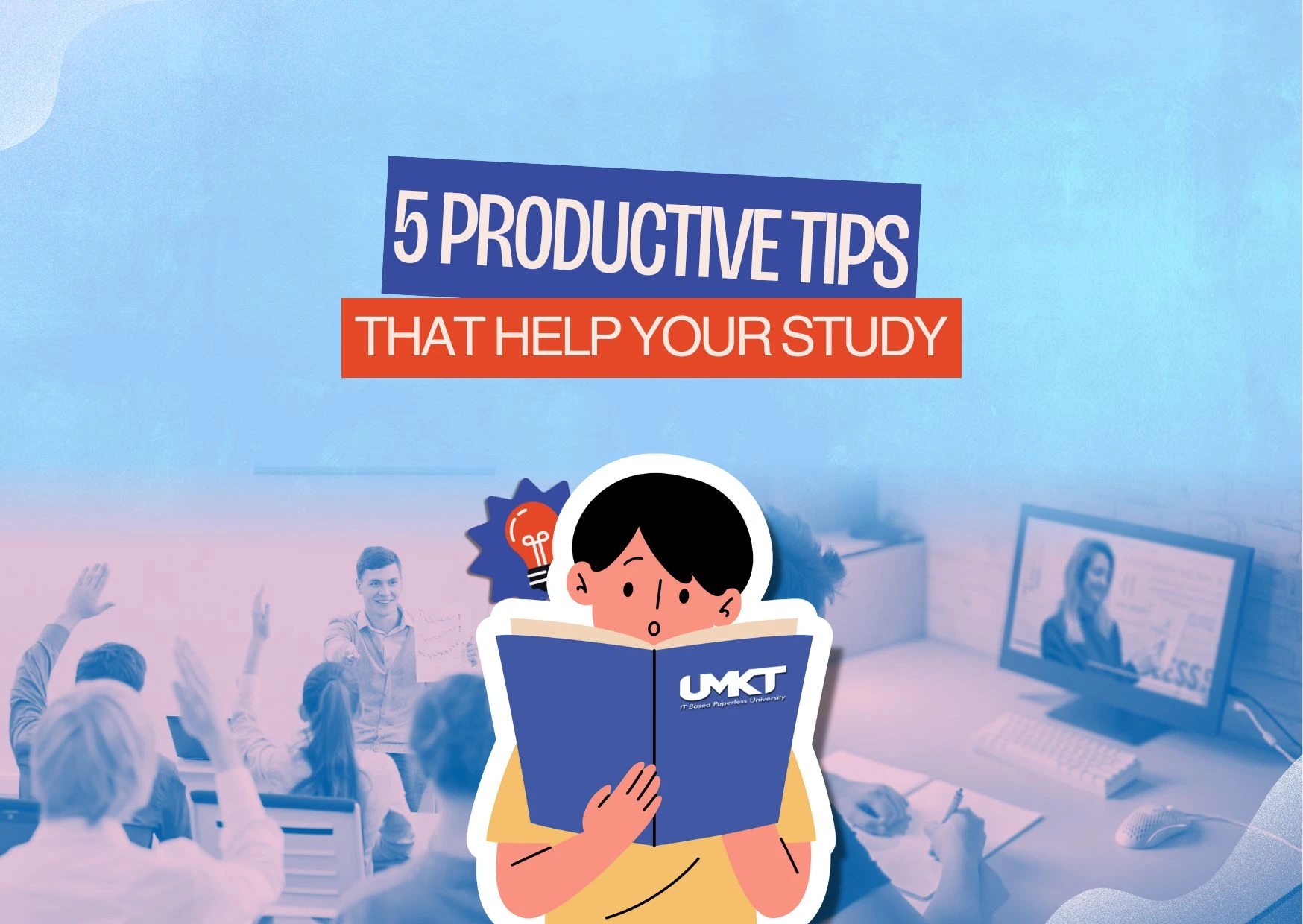 5 Productive (and Practical) Tips That Help Your Study