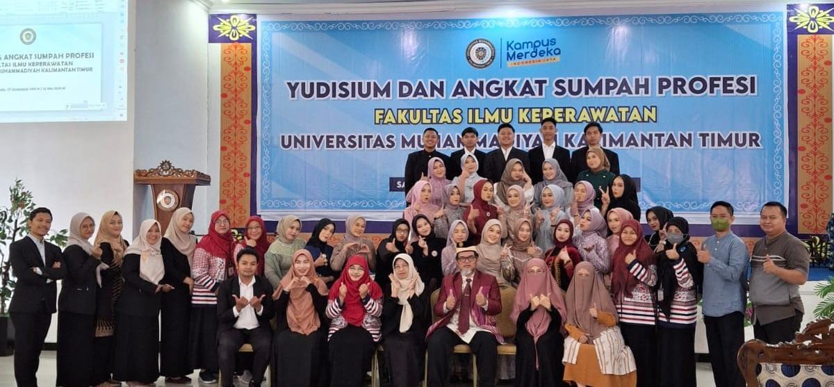 FAKULTAS ILMU KEPERAWATAN UNIVERSITAS MUHAMMADIYAH KALIMANTAN TIMUR GELAR YUDISIUM DAN ANGKAT SUMPAH PROFESI TAHUN AKADEMIK 2023/2024 GENAP