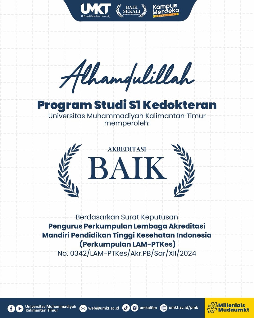 Alhamdulillah Prodi S1 Kedokteran dan Profesi Dokter FK UMKT memperoleh akreditasi BAIK berdasarkan keputusan Perkumpulan LAM-PTKes