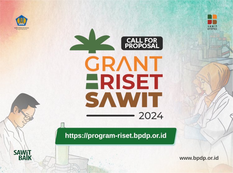 BPDPKS Buka Program Grant Riset Sawit (GRS) 2024: Dukung Inovasi dan Pengembangan Industri Kelapa Sawit