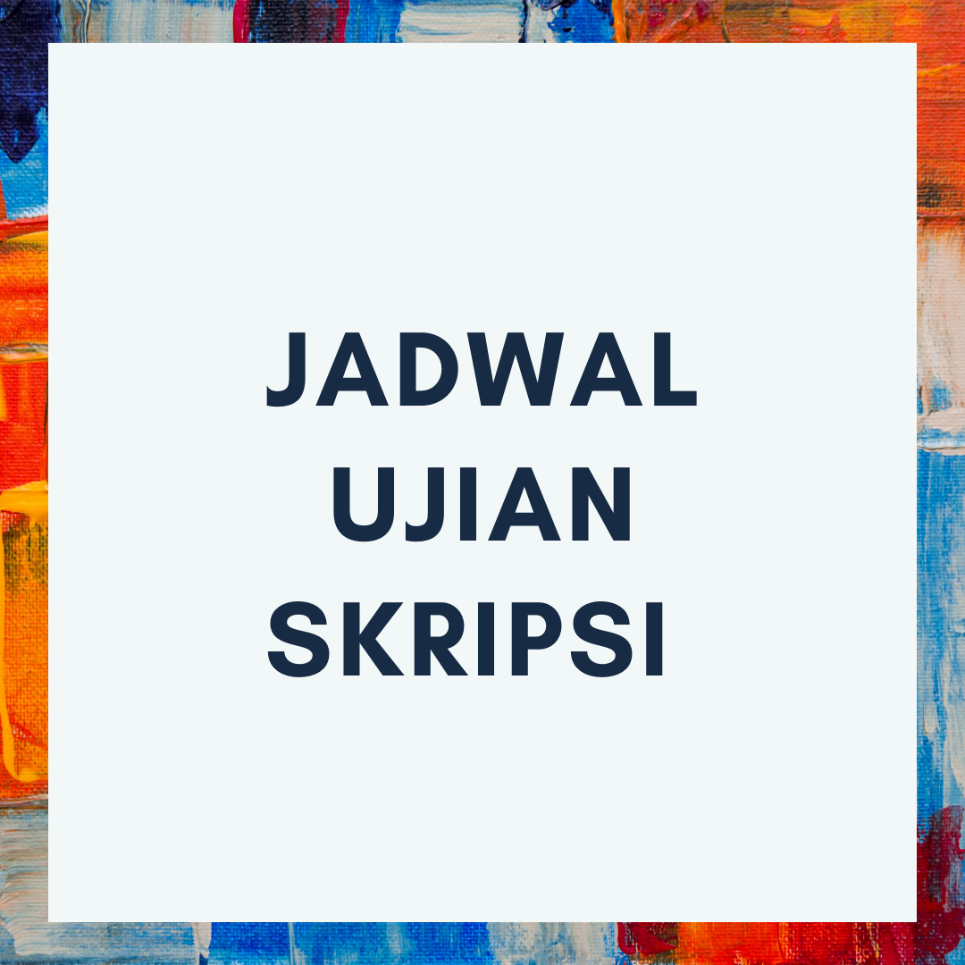 Jadwal Ujian Skripsi Program Studi Hubungan Internasional