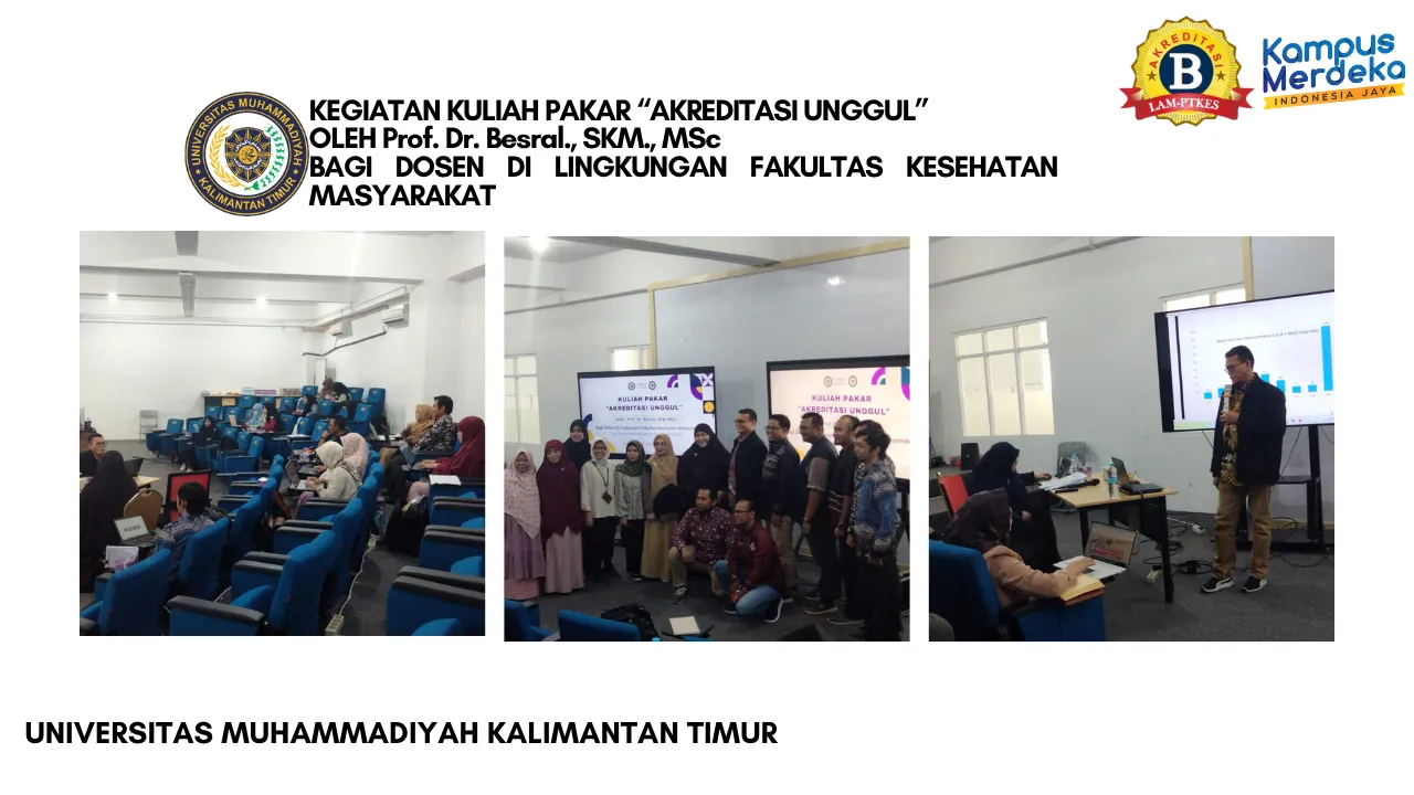 KEGIATAN KULIAH PAKAR “AKREDITASI UNGGUL” OLEH Prof. Dr. Besral., SKM., MSc BAGI DOSEN DI LINGKUNGAN FAKULTAS KESEHATAN MASYARAKAT
